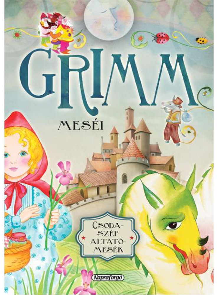  Csodaszép altatómesék - Grimm meséi (Új, Jav. Kiadás)