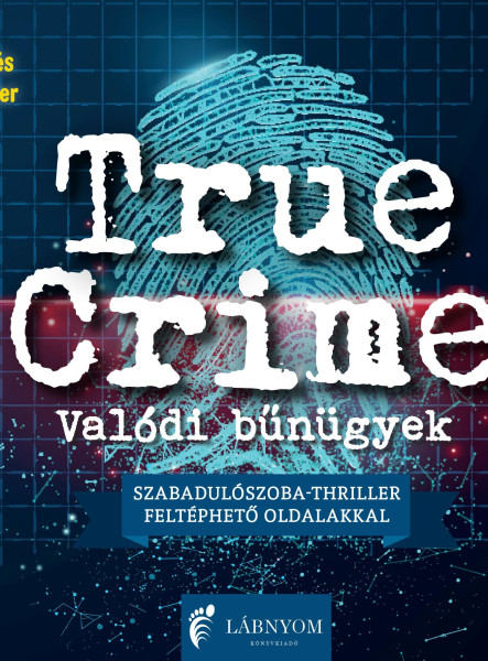 TRUE CRIME- VALÓDI BŰNÜGYEK