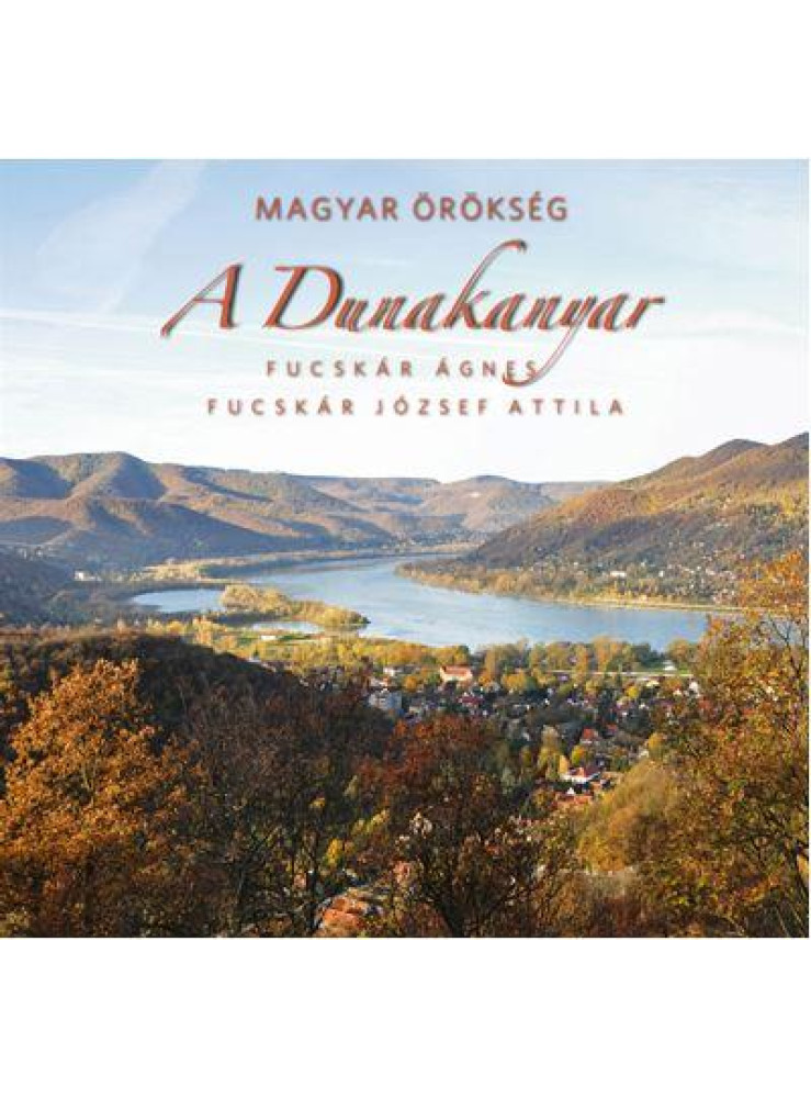 A DUNAKANYAR - MAGYAR ÖRÖKSÉG