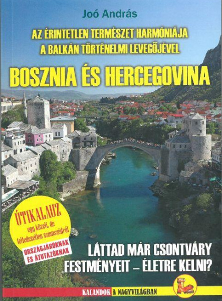 BOSZNIA ÉS HERCEGOVINA ÚTIKALAUZ