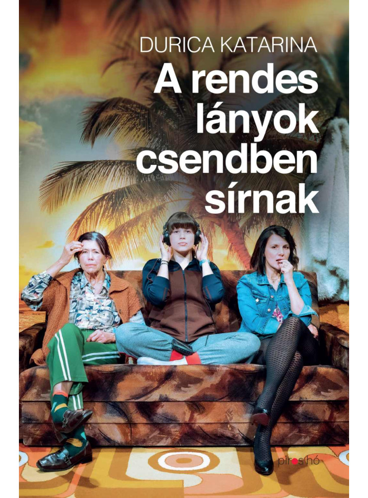 A RENDES LÁNYOK CSENDBEN SÍRNAK