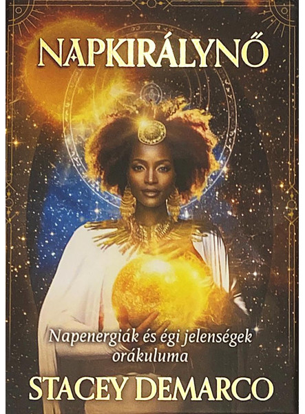 NAPKIRÁLYNŐ - NAPENERGIÁK ÉS ÉGI JELENSÉGEK ORÁKULUMA -  KÖNYV ÉS 44 KÁRTYA NAPKIRÁLYNŐ - NAPENERGIÁK ÉS ÉGI JELENSÉGEK ORÁKULUMA -  KÖNYV ÉS 44 KÁRTYA