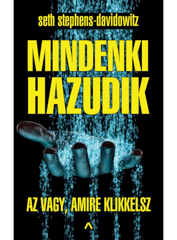 Mindenki hazudik - Az vagy amire klikkelsz (ekönyv) Mindenki hazudik - Az vagy amire klikkelsz (ekönyv)