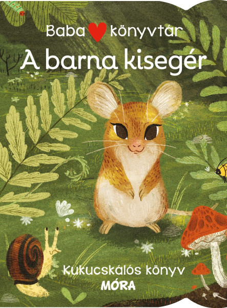 BABAKÖNYVTÁR - A BARNA KISEGÉR - KUKUCSKÁLÓS KÖNYV