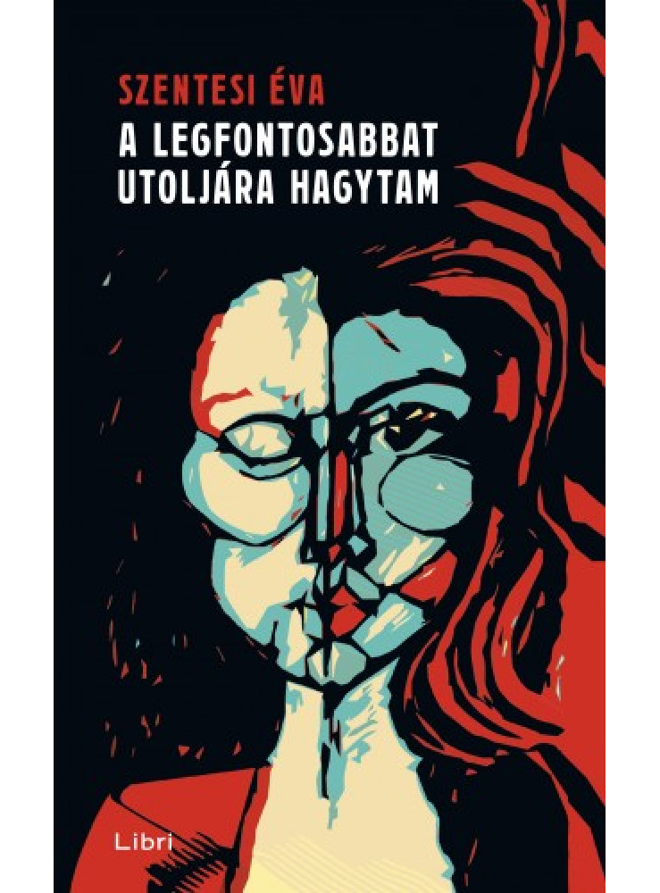 A legfontosabbat utoljára hagytam (ekönyv) A legfontosabbat utoljára hagytam (ekönyv)