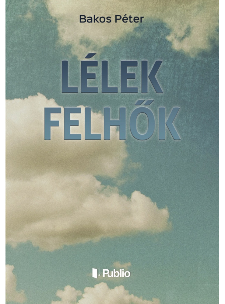 Lélek Felhők (ekönyv) Lélek Felhők (ekönyv)