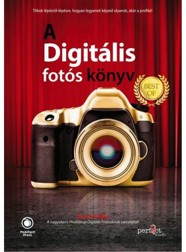 A DIGITÁLIS FOTÓS KÖNYV - BEST OF A DIGITÁLIS FOTÓS KÖNYV - BEST OF