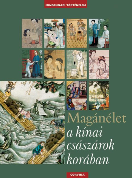 MAGÁNÉLET A KÍNAI CSÁSZÁROK KORÁBAN