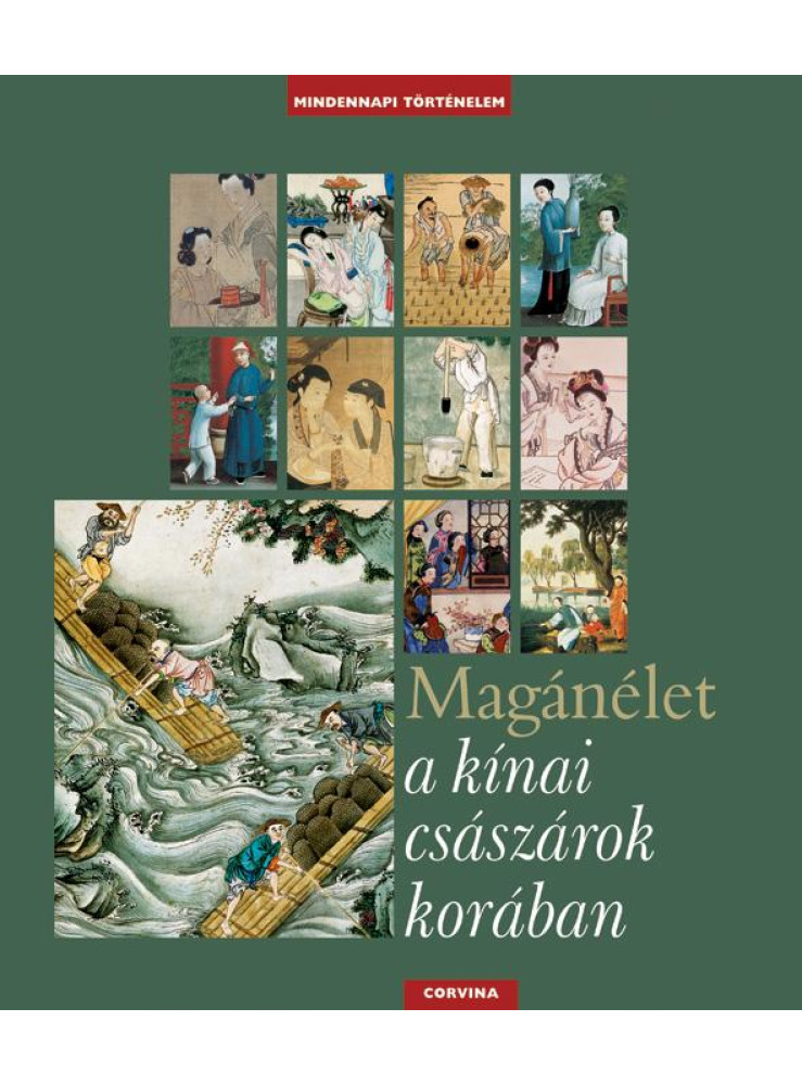 MAGÁNÉLET A KÍNAI CSÁSZÁROK KORÁBAN