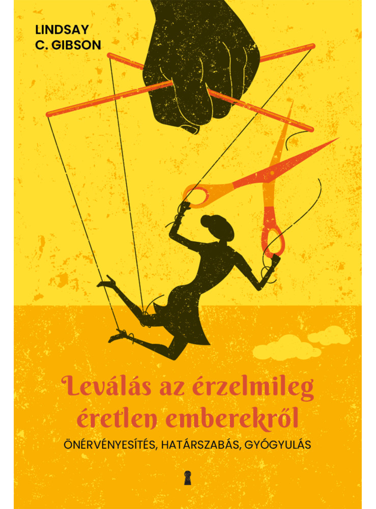LEVÁLÁS AZ ÉRZELMILEG ÉRETLEN EMBEREKRŐL LEVÁLÁS AZ ÉRZELMILEG ÉRETLEN EMBEREKRŐL