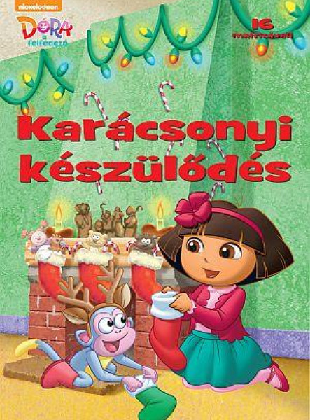 DÓRA, A FELFEDEZŐ - KARÁCSONYI KÉSZÜLŐDÉS