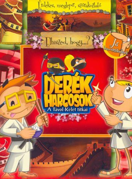 DERÉK HARCOSOK - A TÁVOL-KELET TITKAI - AKCIÓS