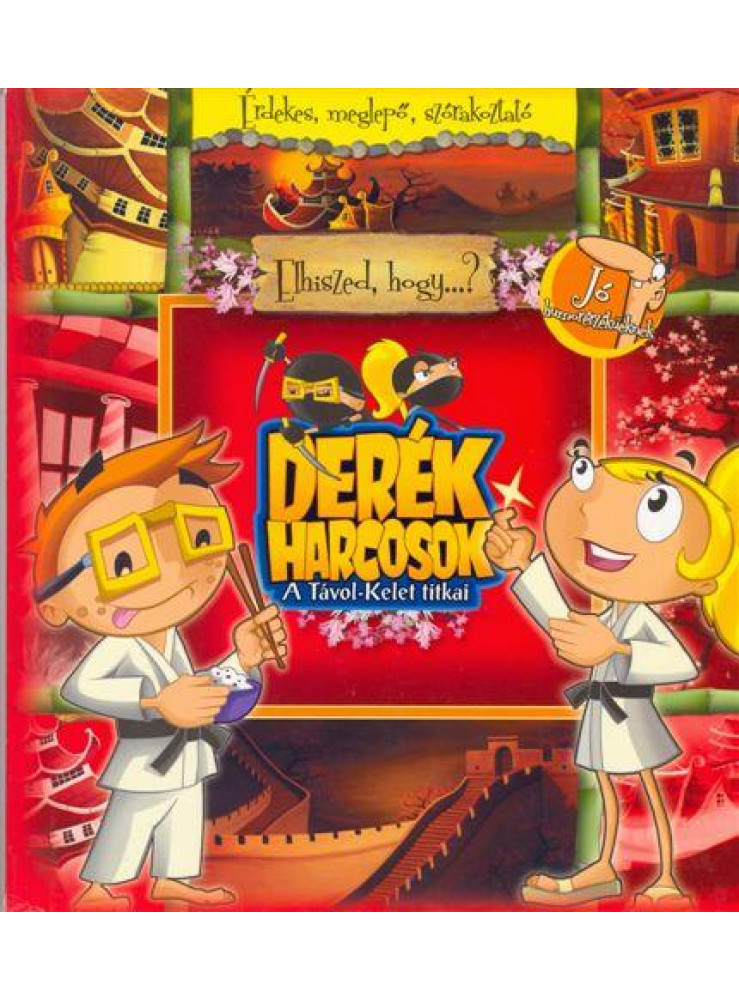 DERÉK HARCOSOK - A TÁVOL-KELET TITKAI - AKCIÓS