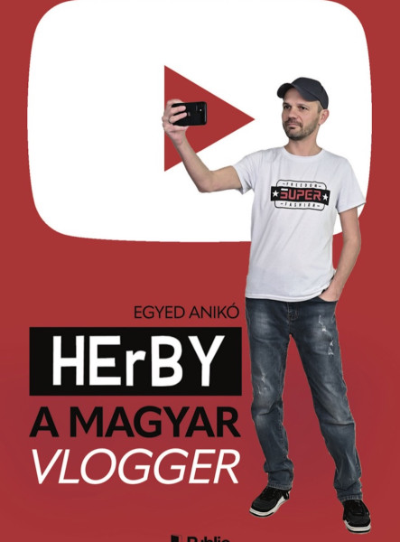 HErBY A magyar vlogger (ekönyv)