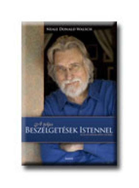A TELJES BESZÉLGETÉSEK ISTENNEL - AZ ELSŐ HÁROM KÖTET EGYBEN -