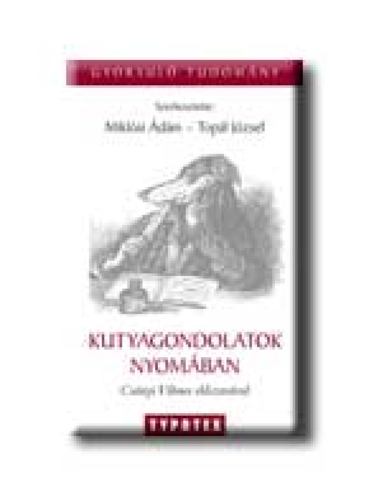 Kutyagondolatok nyomában (ekönyv) Kutyagondolatok nyomában (ekönyv)