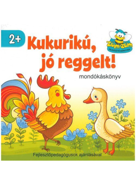 KUKURIKÚ, JÓ REGGELT! - MONDÓKÁSKÖNYV