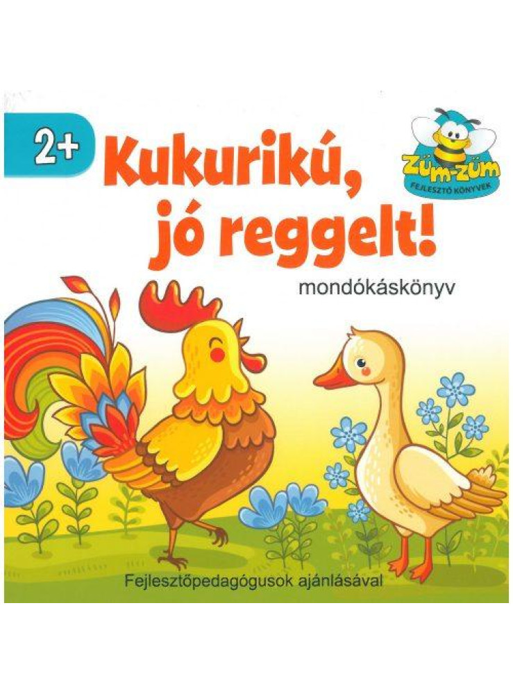 KUKURIKÚ, JÓ REGGELT! - MONDÓKÁSKÖNYV