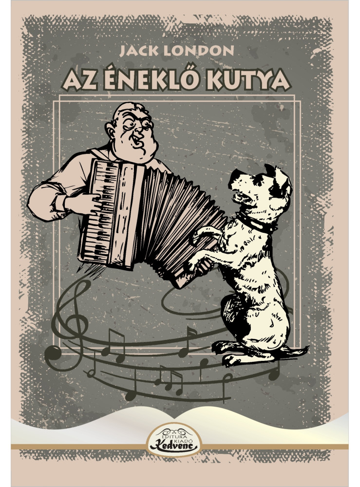 AZ ÉNEKLŐ KUTYA AZ ÉNEKLŐ KUTYA