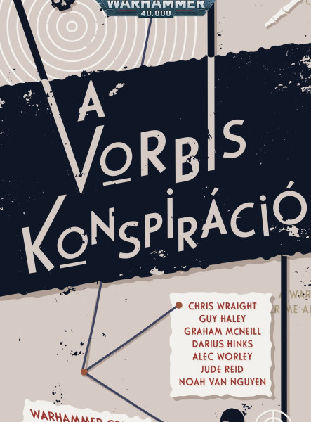 A VORBIS KONSPIRÁCIÓ - WARHAMMER CRIME ANTOLÓGIA