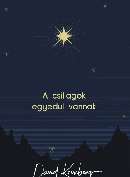 A CSILLAGOK EGYEDÜL VANNAK