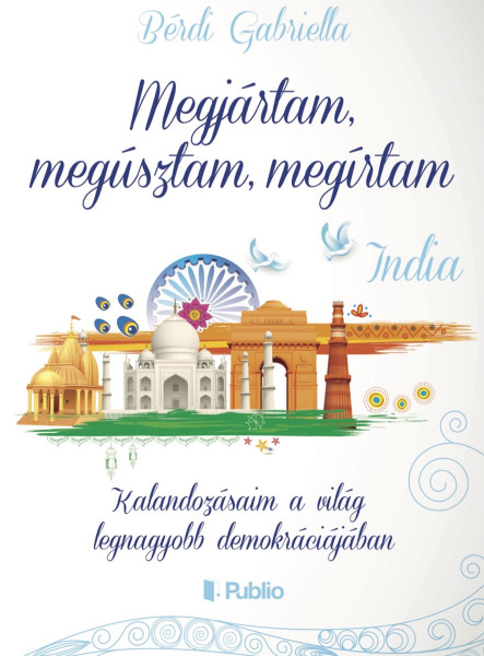 Megjártam, megúsztam, megírtam - India (ekönyv)
