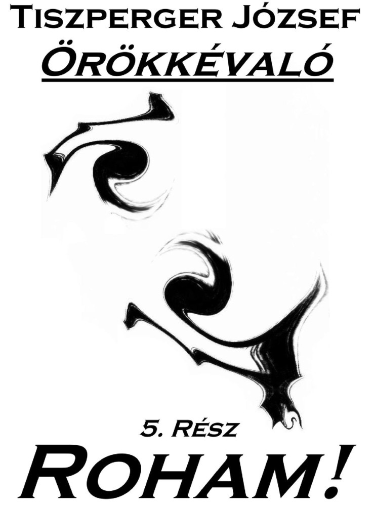 Örökkévaló 5.Rész (ekönyv) Örökkévaló 5.Rész (ekönyv)