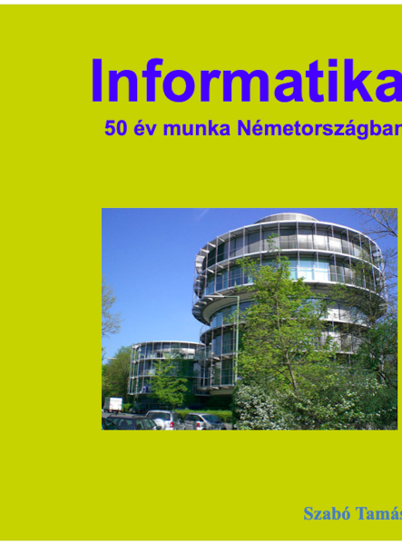 Informatika 50 év munka Németországban (ekönyv)