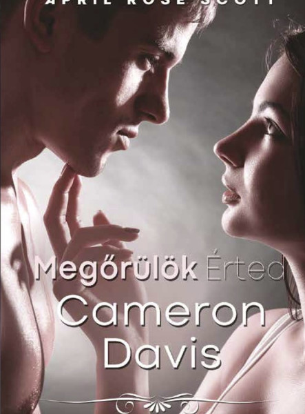 Megőrülök Érted Cameron Davis (ekönyv)