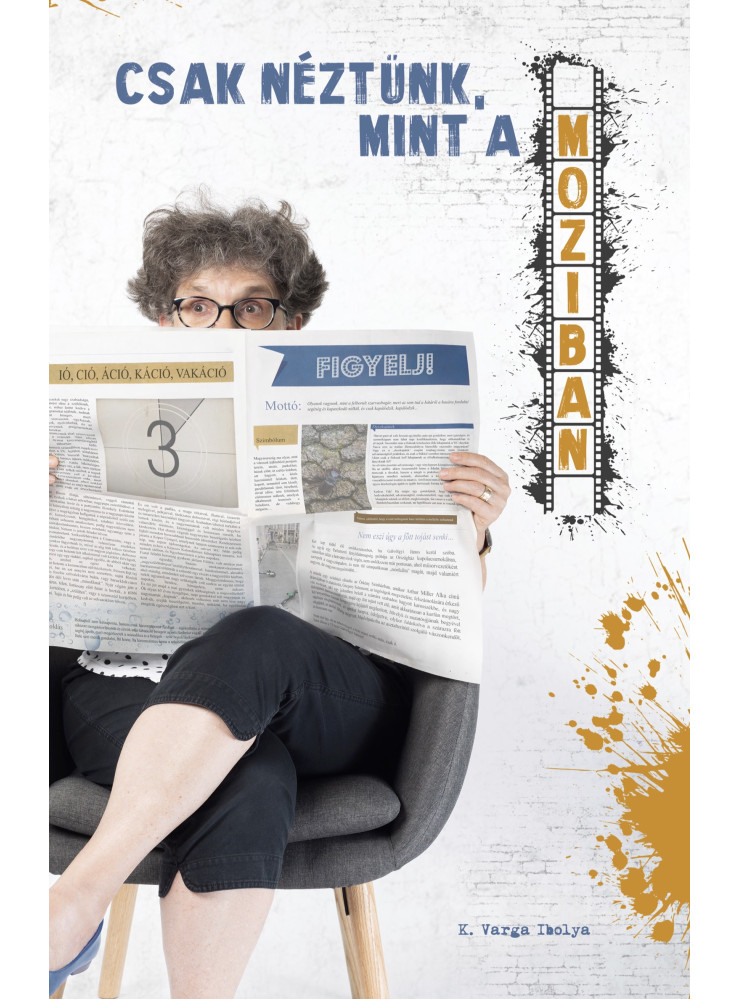 Csak néztünk, mint a moziban Csak néztünk, mint a moziban