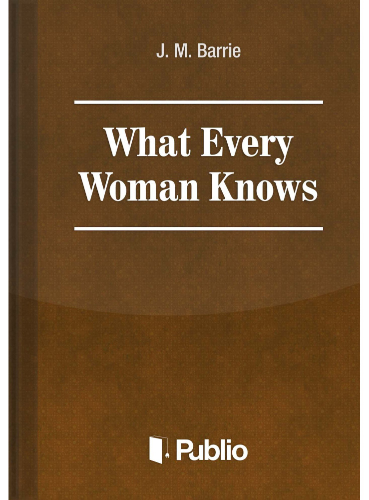 What Every Woman Knows (ekönyv) What Every Woman Knows (ekönyv)