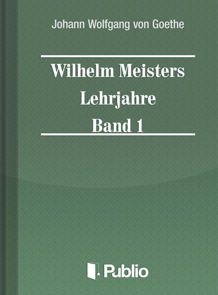 Wilhelm Meisters Lehrjahre  Band 1 (ekönyv)