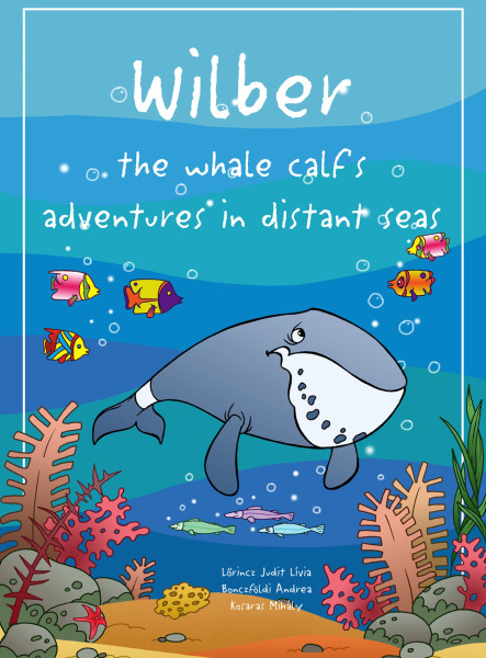 Wilber the whale calf’s adventures in distant seas (ekönyv)
