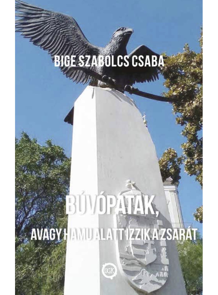 BÚVÓPATAK, avagy HAMU ALATT IZZIK a ZSARÁT (ekönyv) BÚVÓPATAK, avagy HAMU ALATT IZZIK a ZSARÁT (ekönyv)