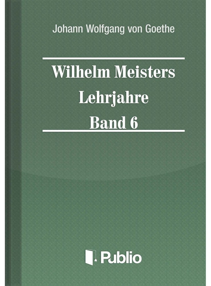 Wilhelm Meisters Lehrjahre Band 6 (ekönyv) Wilhelm Meisters Lehrjahre Band 6 (ekönyv)