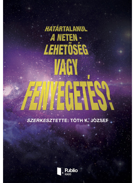 Határtalanul a Neten – lehetőség vagy fenyegetés? (ekönyv)