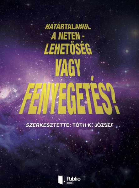 Határtalanul a Neten – lehetőség vagy fenyegetés? (ekönyv)