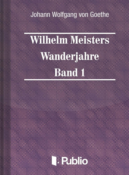 Wilhelm Meisters Wanderjahre  Band 1 (ekönyv)