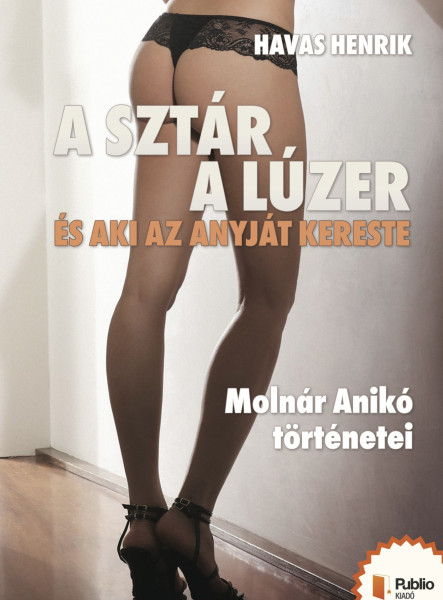 A sztár, a lúzer és aki az anyját kereste (ekönyv)