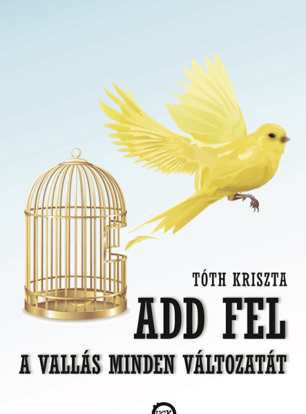 Add fel a vallás minden változatát (ekönyv)