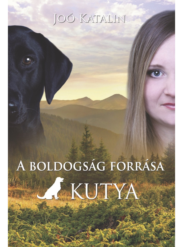 A boldogság forrása a kutya A boldogság forrása a kutya