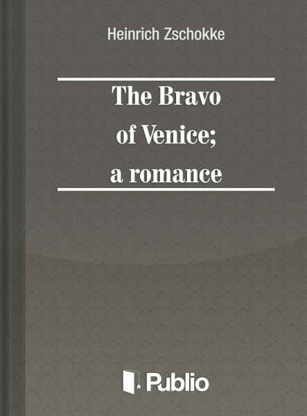 The Bravo of Venice; a romance   (ekönyv)