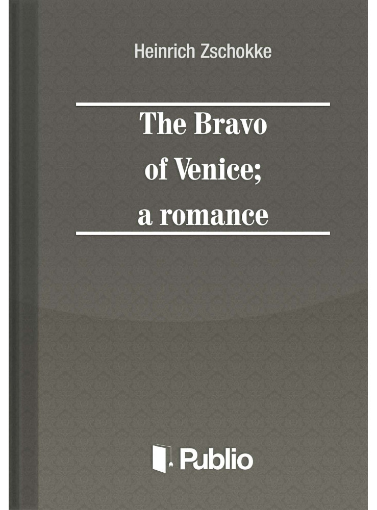 The Bravo of Venice; a romance (ekönyv) The Bravo of Venice; a romance (ekönyv)
