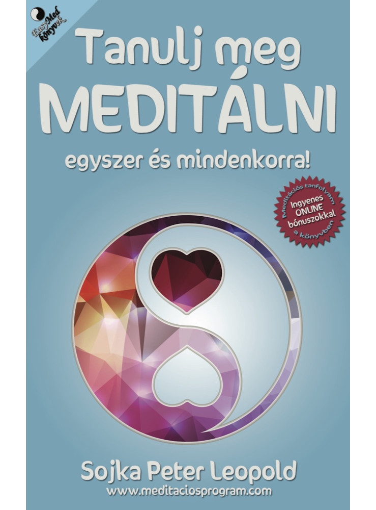 Tanulj meg meditálni egyszer és mindenkorra! (ekönyv) Tanulj meg meditálni egyszer és mindenkorra! (ekönyv)