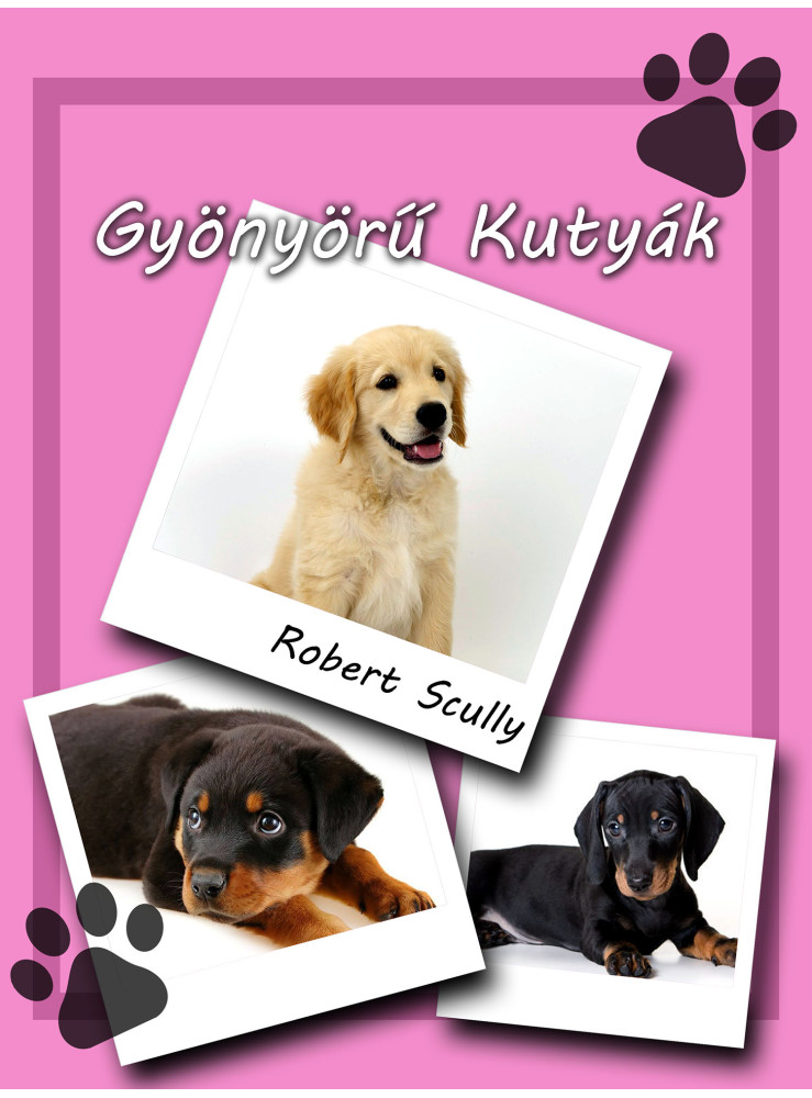 Gyönyörű Kutyák (ekönyv) Gyönyörű Kutyák (ekönyv)