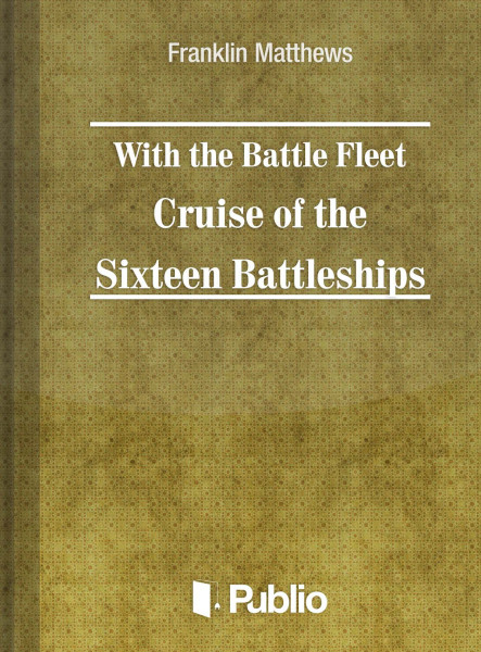 With the Battle Fleet Cruise of The Sixteen Battleships  (ekönyv)