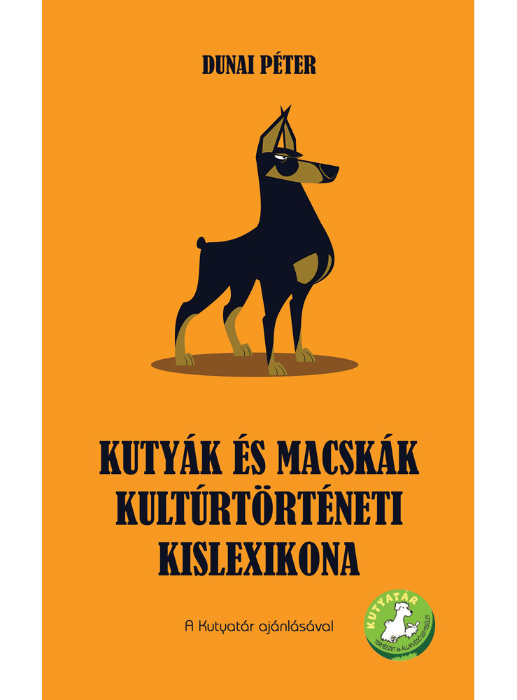 Kutyák és macskák kultúrtörténeti kislexikona (ekönyv) Kutyák és macskák kultúrtörténeti kislexikona (ekönyv)