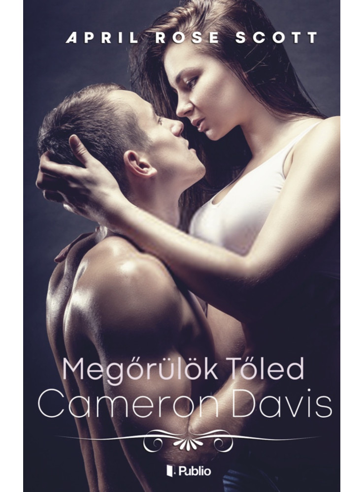Megőrülök tőled Cameron Davis (ekönyv) Megőrülök tőled Cameron Davis (ekönyv)
