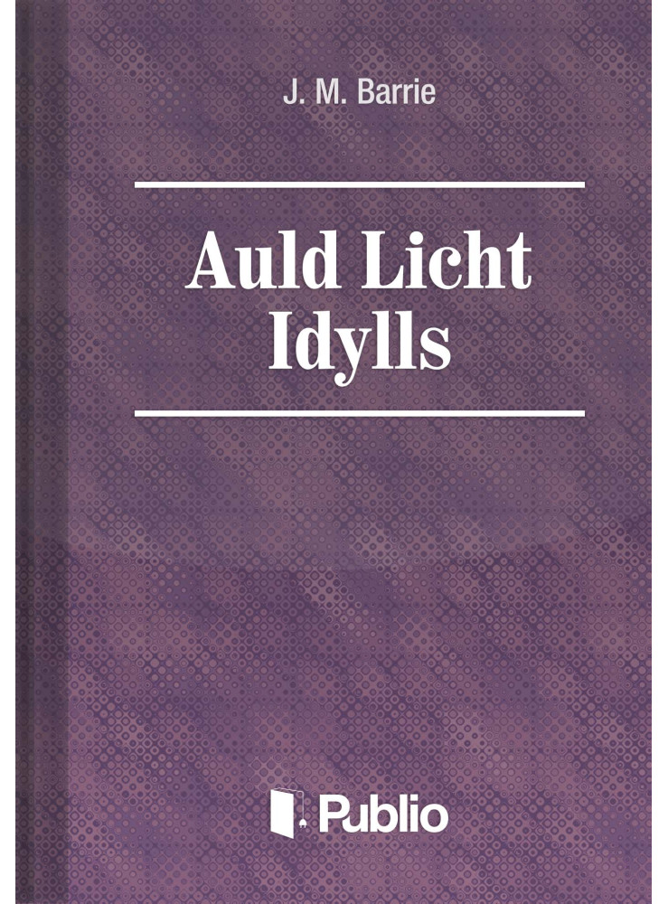 Auld Licht Idylls (ekönyv) Auld Licht Idylls (ekönyv)