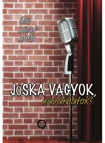 Jóska vagyok, zavarhatok?